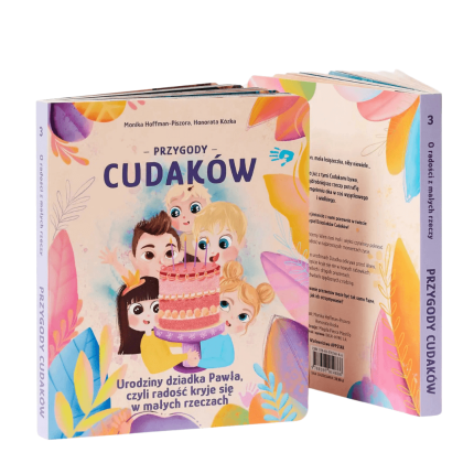 “Urodziny Dziadka Pawła, czyli radość kryje się w małych rzeczach”, Przygody Cudaków - tom III / Wydawnictwo APPSTAR