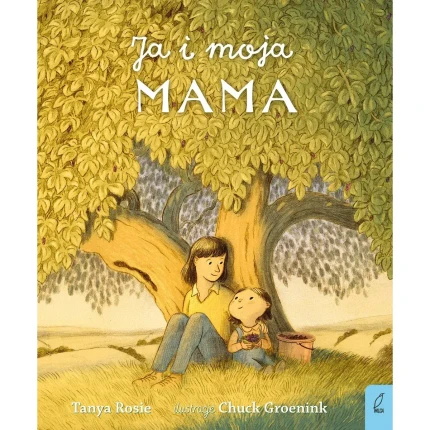 Ja i moja mama / Wydawnictwo Wilga