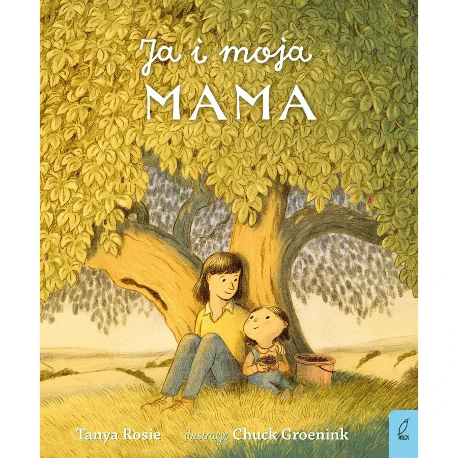 Ja i moja mama / Wydawnictwo Wilga