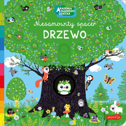 Niesamowity spacer. Drzewo. Akademia mądrego dziecka / HarperCollins