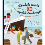 Dookoła świata. 80 zagadek obrazkowych. Labirynty i łamigłówki / Wydawnictwo Nasza Księgarnia