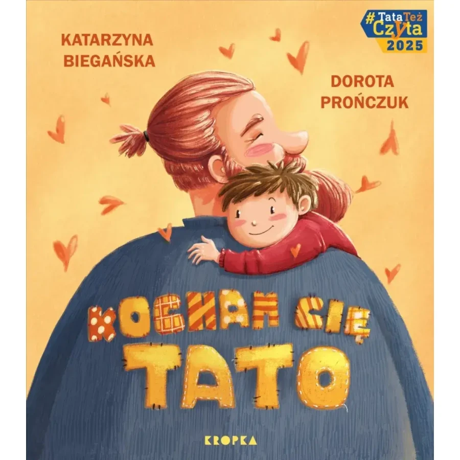 Kocham cię, tato! / Wydawnictwo Kropka