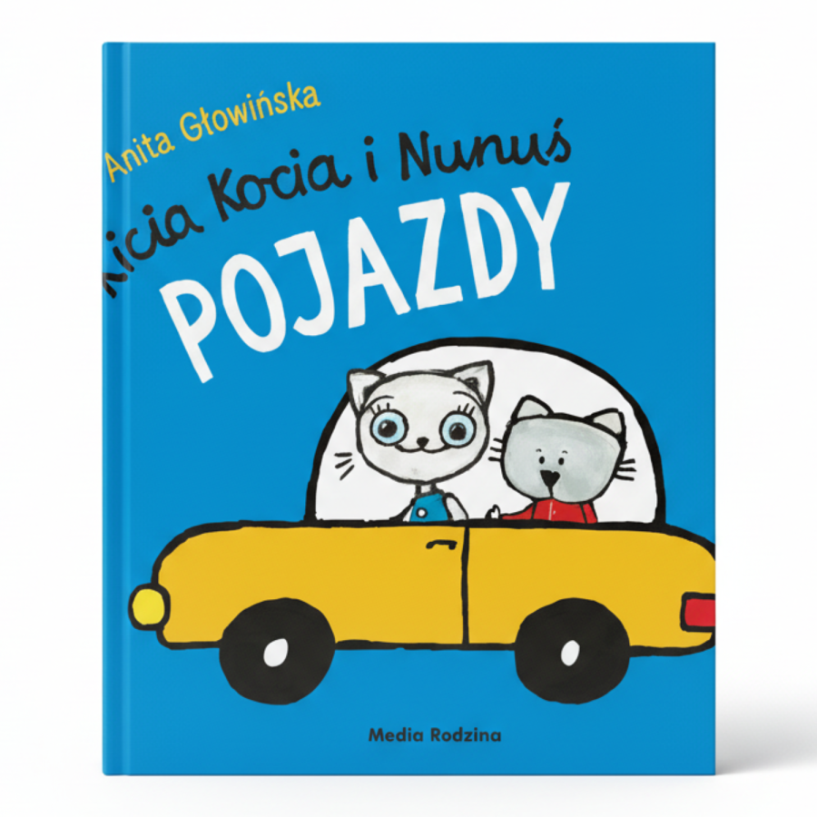 Kicia Kocia i Nunuś. Pojazdy / Wydawnictwo Media Rodzina