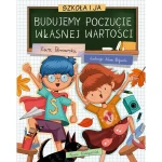 Szkoła i ja. Budujemy poczucie własnej wartości / Nasza Księgarnia