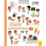 Pierwsza encyklopedia. Ciało człowieka / Wydawnictwo Wilga