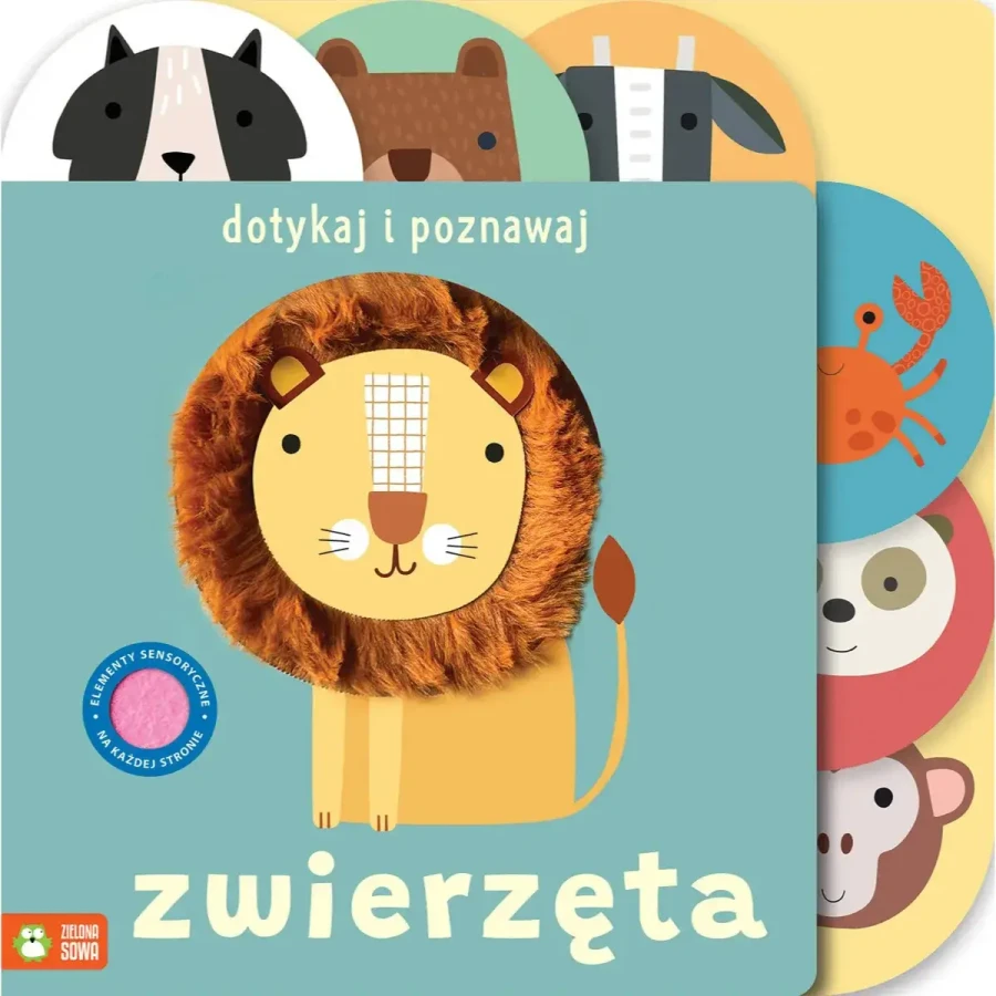 Zwierzęta. Dotykaj i poznawaj / Wydawnictwo Zielona Sowa