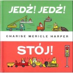 Jedź! Jedź! Stój! / Wydawnictwo Babaryba