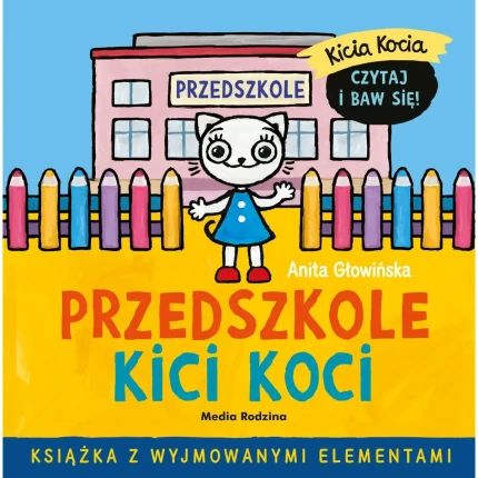 Przedszkole Kici Koci / Wydawnictwo Media Rodzina