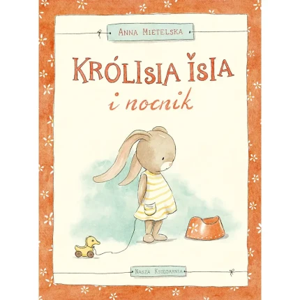 Królisia Isia i nocnik / Wydawnictwo Nasza Księgarnia