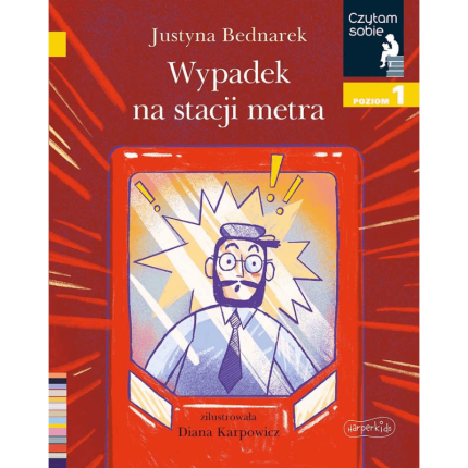 Wypadek na stacji metra. Czytam sobie. Poziom 1 / HarperKids