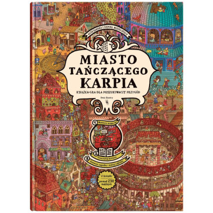 Miasto Tańczącego Karpia. Książka-gra dla poszukiwaczy przygód / Wydawnictwo Dwie Siostry