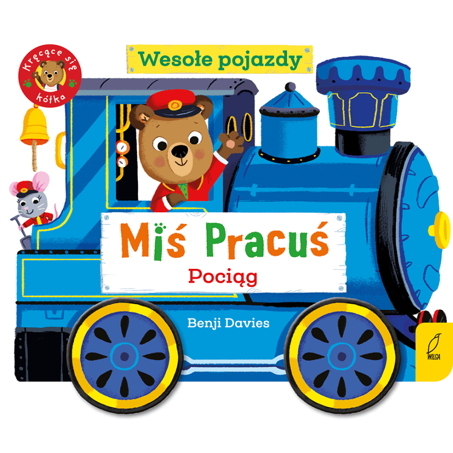 Miś Pracuś. Wesołe pojazdy. Pociąg / Wydawnictwo Wilga