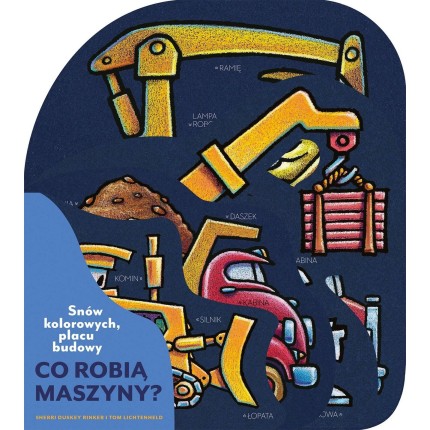 Koparka i cyfry. Snów kolorowych, placu budowy / Nasza księgarnia