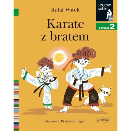 Karate z bratem. Czytam sobie. Poziom 2 / HarperKids