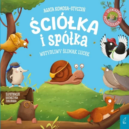 Wstydliwy ślimak Lucek. Ściółka i spółka / Wilga