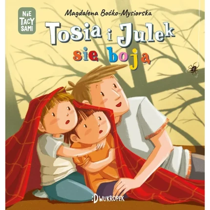 Tosia i Julek się boją. (Nie) Tacy sami / Wydawnictwo Dwukropek