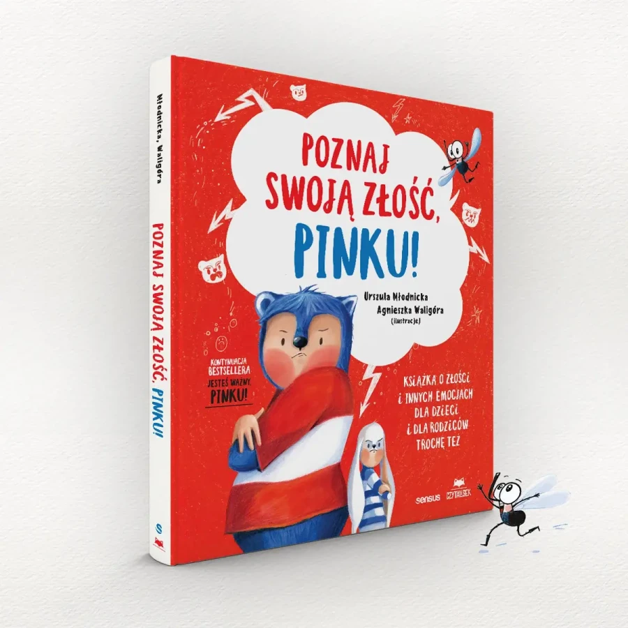 Poznaj swoją złość, Pinku! Książka o złości i innych emocjach dla dzieci i dla rodziców trochę też / Sensus