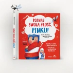 Poznaj swoją złość, Pinku! Książka o złości i innych emocjach dla dzieci i dla rodziców trochę też / Sensus