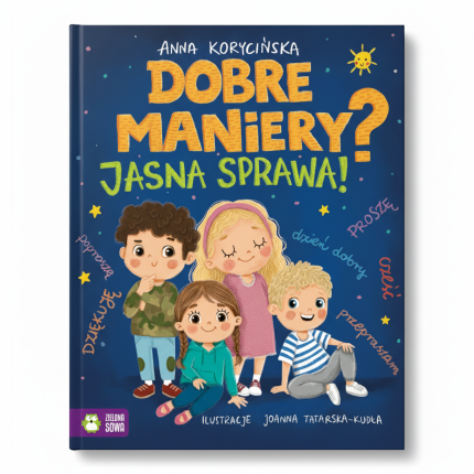 Dobre maniery? Jasna sprawa! / Wydawnictwo Zielona Sowa