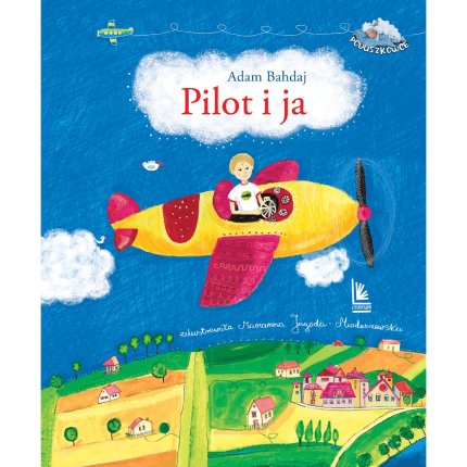 Pilot i ja / Wydawnictwo Literatura