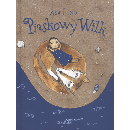 Piaskowy Wilk / Wydawnictwo Zakamarki