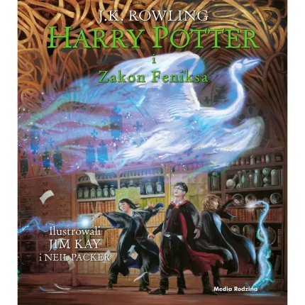 Harry Potter i Zakon Feniksa. Tom 5 (wydanie ilustrowane) / Wydawnictwo Media Rodzina