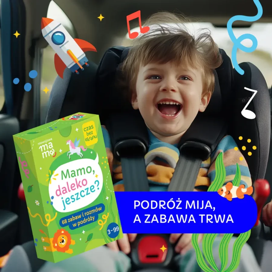 "Mamo, daleko jeszcze?" - Karty do rozmów i zabaw w podróży 3+ / rozwojowa mama