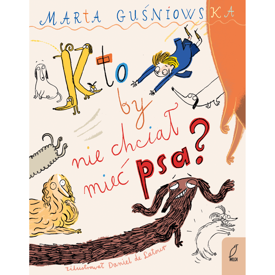 Kto by nie chciał mieć psa? / Wilga