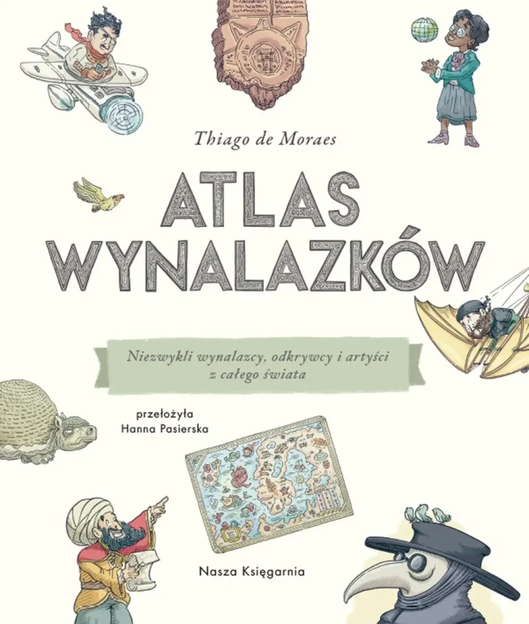 Atlas wynalazków / Wydawnictwo Nasza Księgarnia