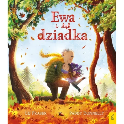 Ewa i dąb dziadka / Wilga