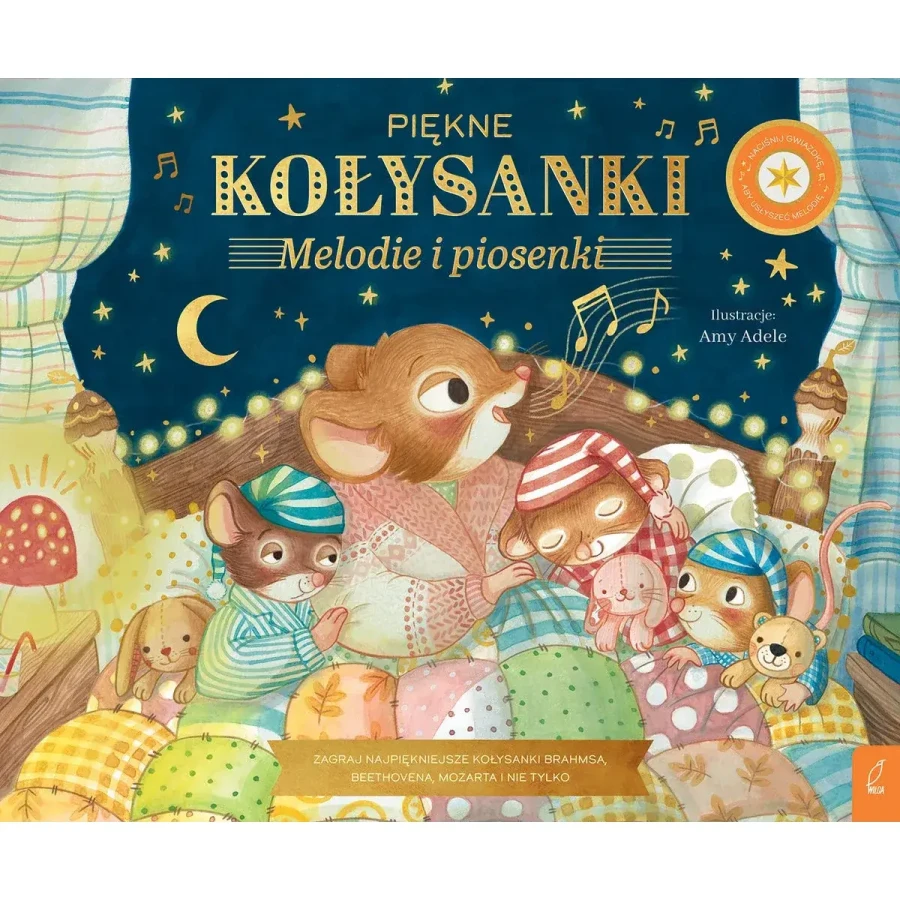 Piękne kołysanki. Melodie i piosenki. Muzykalne Myszy / Wilga