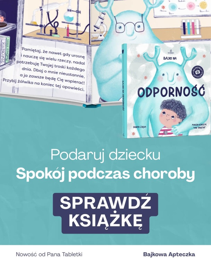Bajka na Odporność. Historia małej Odporności i tego co ją wzmacnia / Pan Tabletka