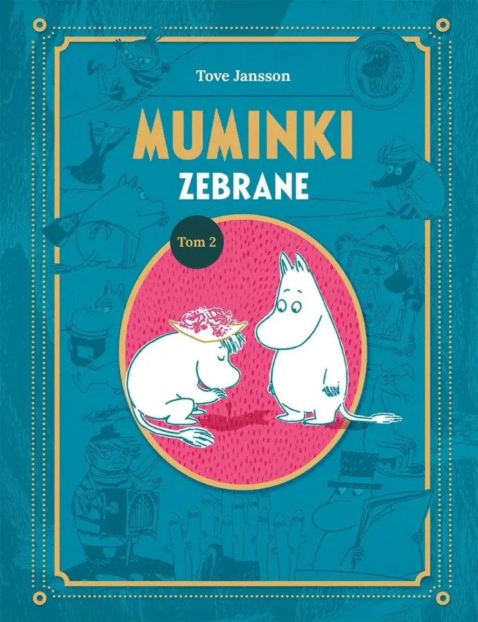Muminki zebrane. Tom II / Wydawnictwo Nasza Księgarnia