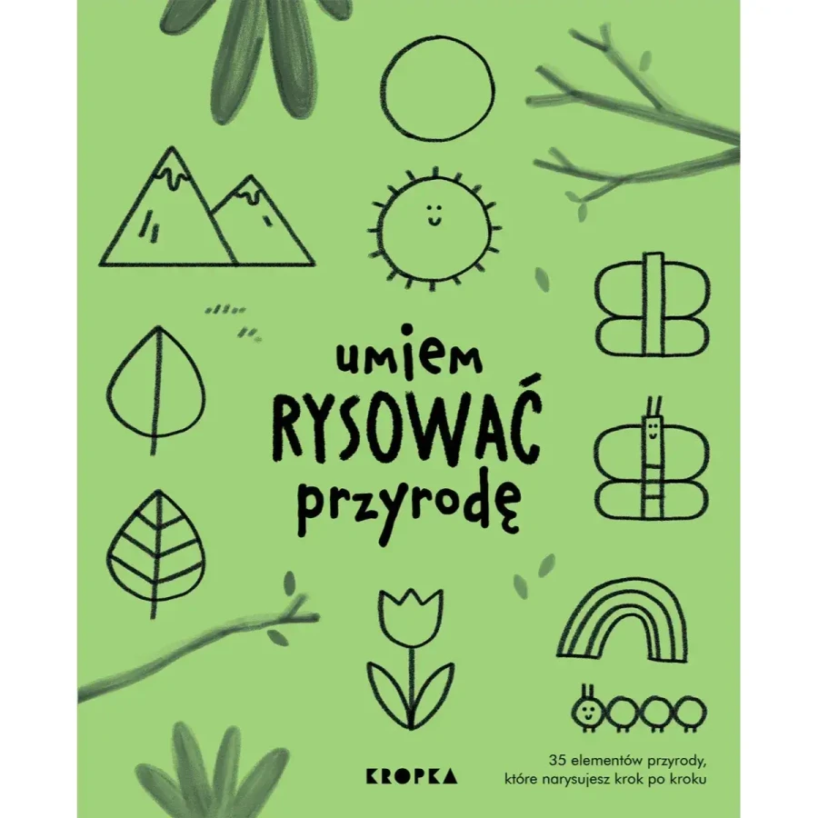 Umiem rysować przyrodę / Wydawnictwo Kropka