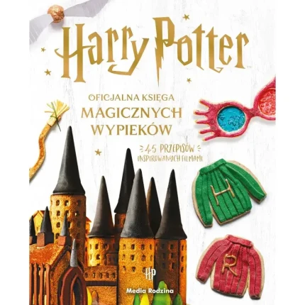 Harry Potter. Oficjalna księga magicznych wypieków / Media Rodzina