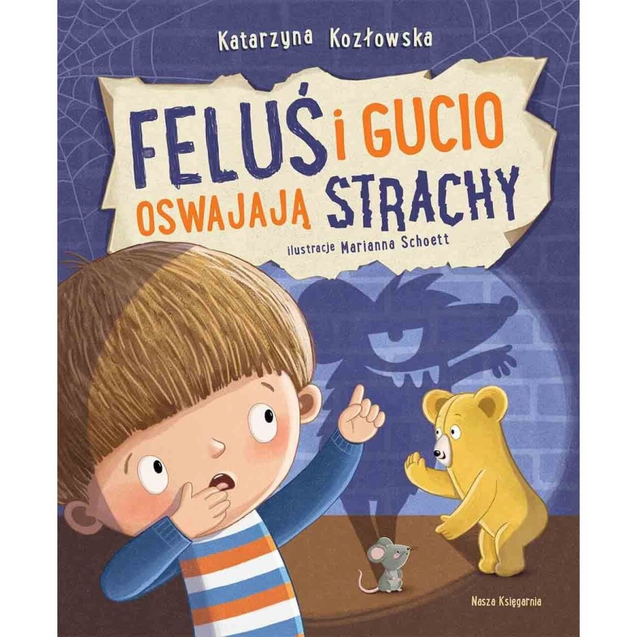 Feluś i Gucio oswajają strachy / Nasza księgarnia