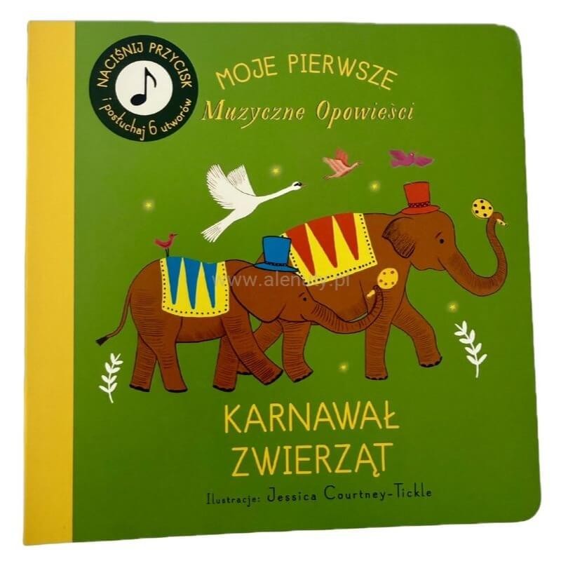 Moje Pierwsze Muzyczne Opowieści. Karnawał Zwierząt / Wydawnictwo Api Papi