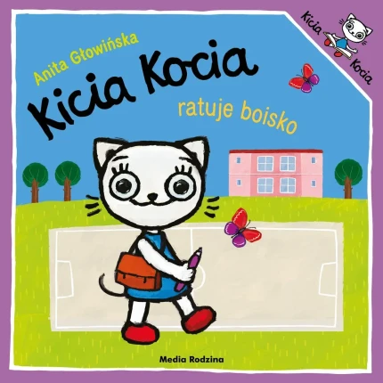 Kicia Kocia ratuje boisko / Wydawnictwo Media Rodzina