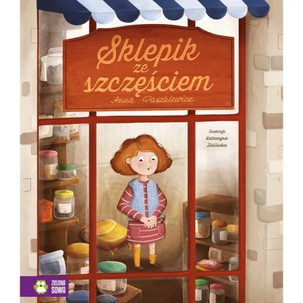 Sklepik ze szczęściem / Wydawnictwo Zielona Sowa