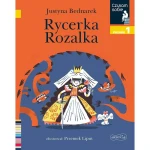 Rycerka Rozalka. Czytam sobie. Poziom 1 / HarperCollins