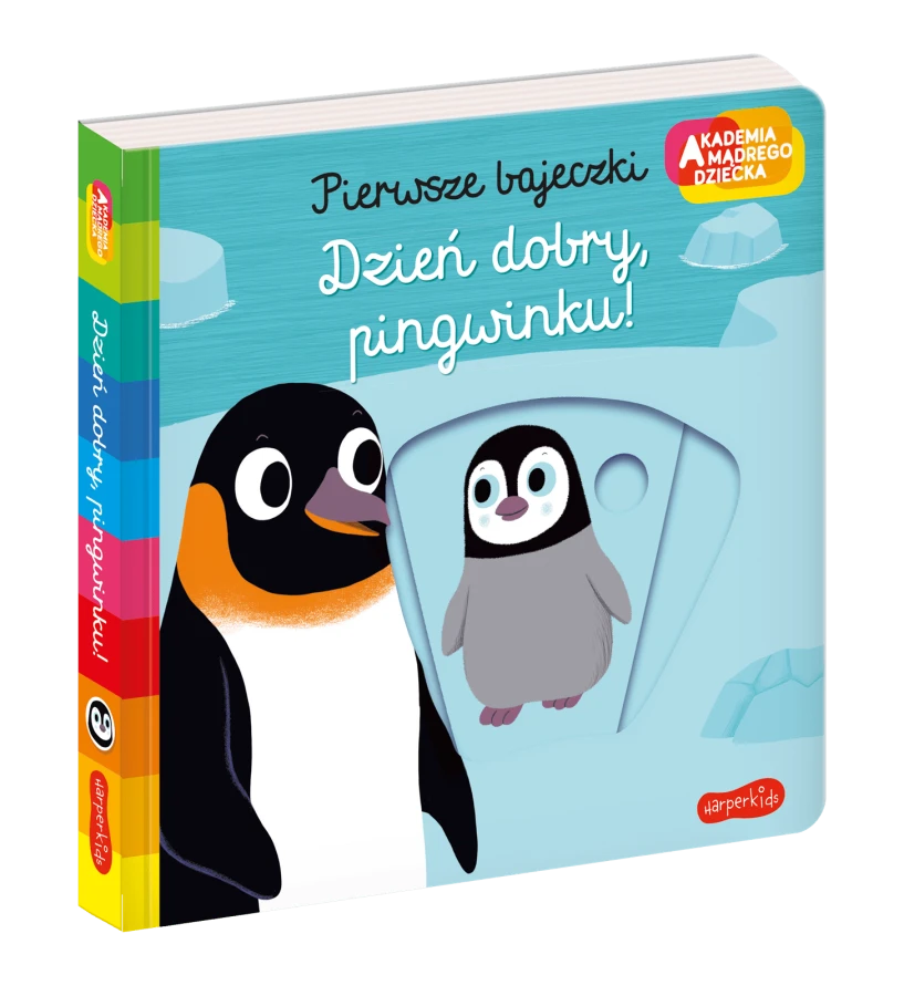 Dzień dobry, pingwinku! Pierwsze bajeczki. Akademia mądrego dziecka / HarperCollins