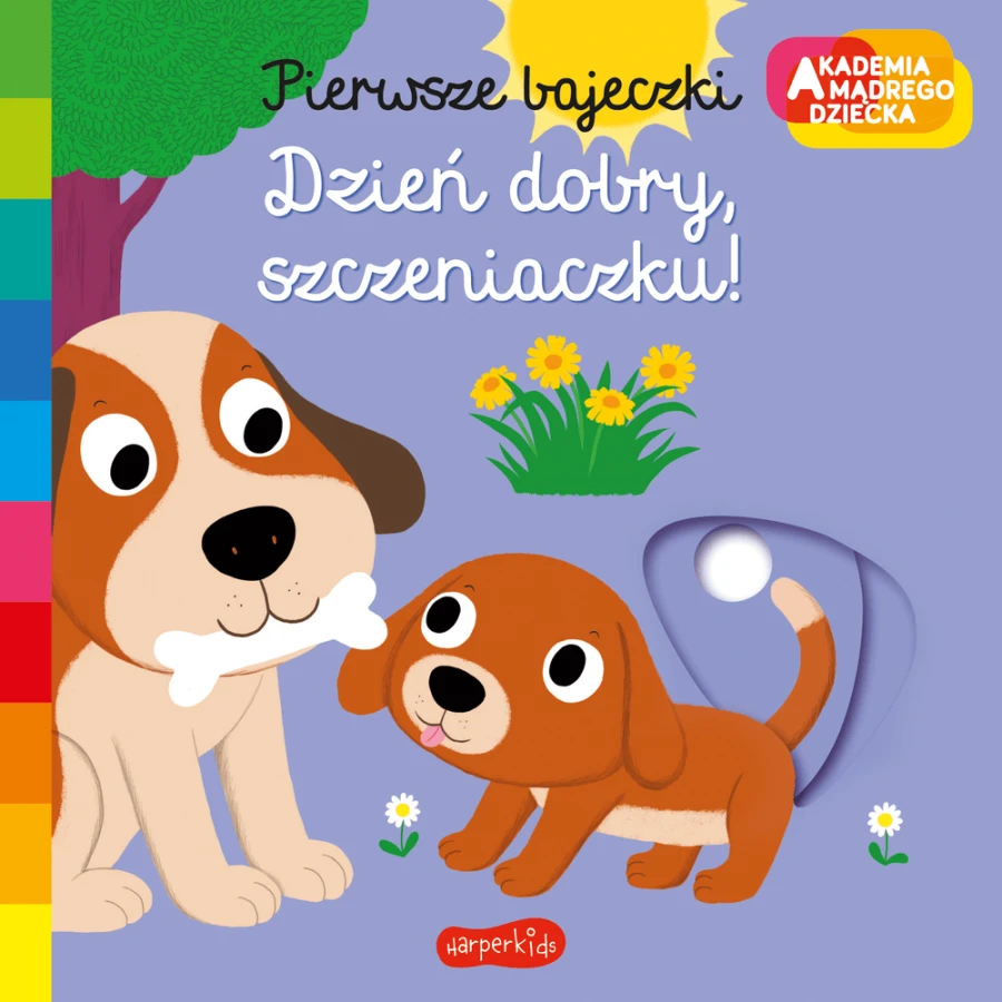 Dzień dobry, szczeniaczku! Pierwsze bajeczki. Akademia mądrego dziecka / HarperCollins