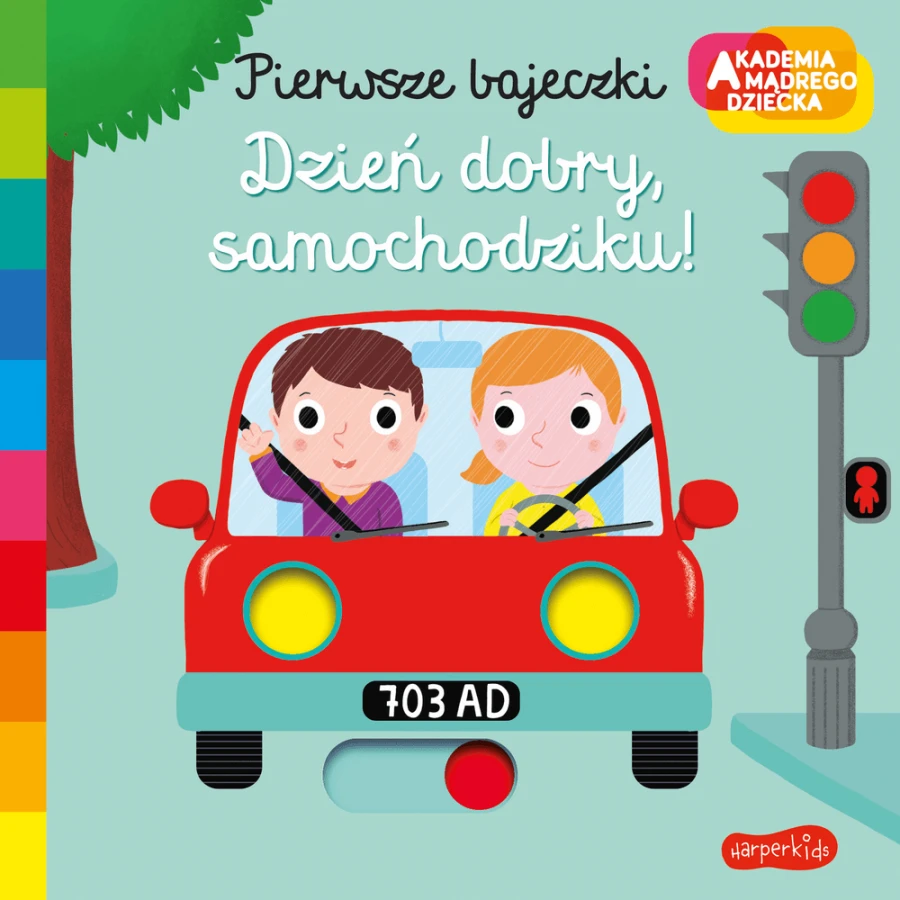 Dzień dobry, samochodziku! Pierwsze bajeczki. Akademia mądrego dziecka / HarperCollins