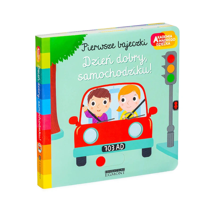 Dzień dobry, samochodziku! Pierwsze bajeczki. Akademia mądrego dziecka / HarperCollins