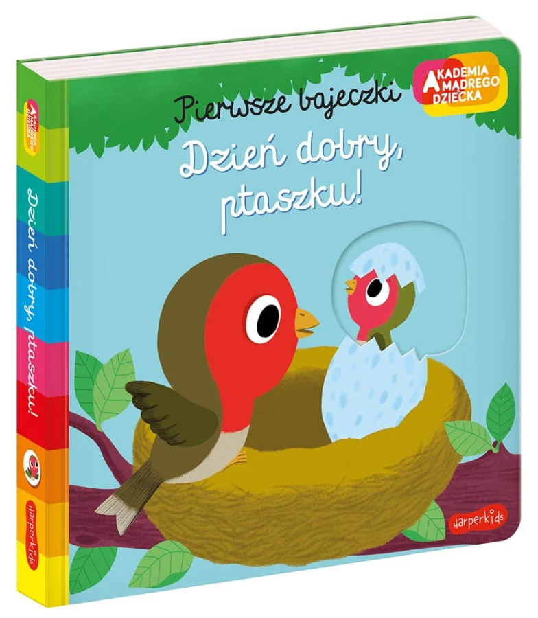 Dzień dobry, ptaszku! Pierwsze bajeczki. Akademia mądrego dziecka / HarperCollins