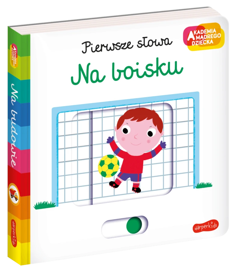 Na boisku. Akademia Mądrego Dziecka. Pierwsze słowa / HarperCollins