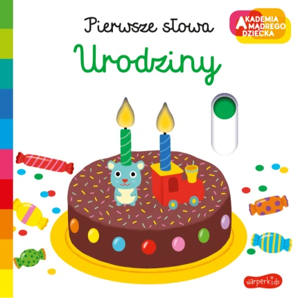 Urodziny. Akademia Mądrego Dziecka. Pierwsze słowa / HarperCollins