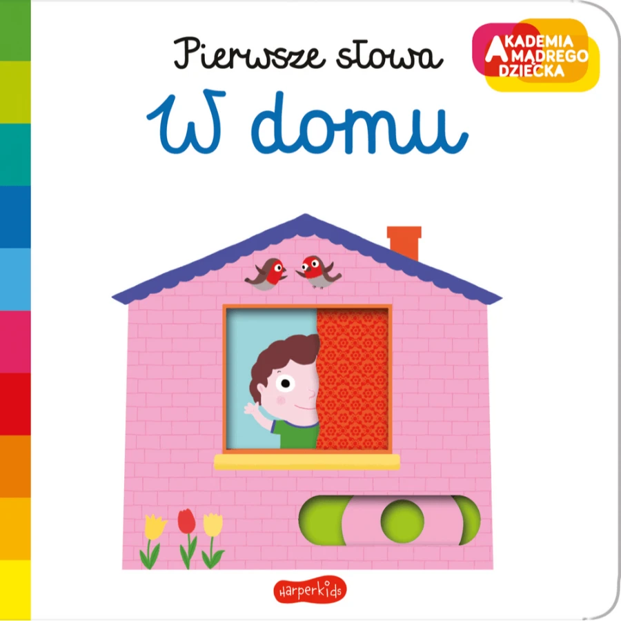 W domu. Akademia Mądrego Dziecka. Pierwsze słowa / HarperCollins
