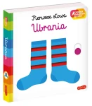 Ubrania. Akademia Mądrego Dziecka. Pierwsze słowa / HarperCollins