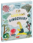 Co ciekawi dinozaury. Opowieści 5 minut przed snem / HarperCollins